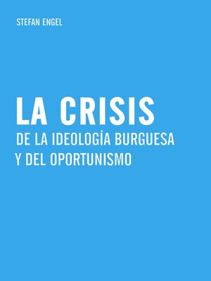 cover image of La crisis de la ideología burguesa  y del oportunismo